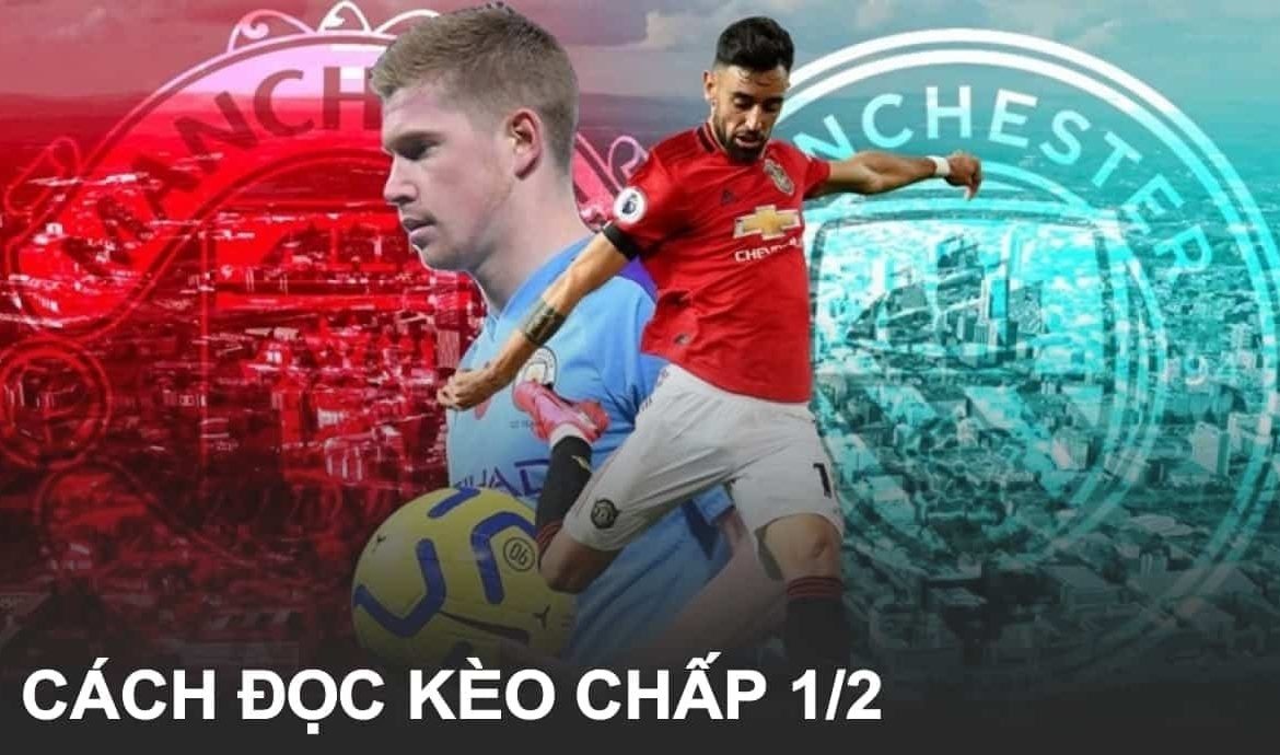 Giải Thích Kèo Chấp 1/2 (Kèo 0.5 – Kèo Chấp Nửa Trái)